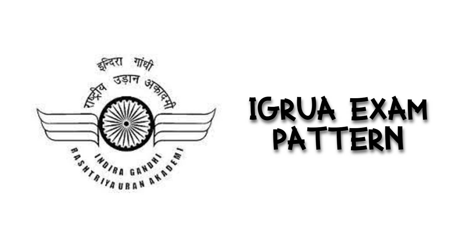 igrua-entrance-exam-pattern-2021-online-written-test-viva-interview-pilot-aptitude-test